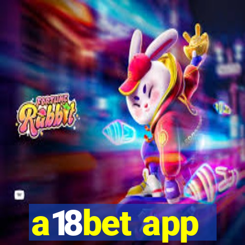 a18bet app